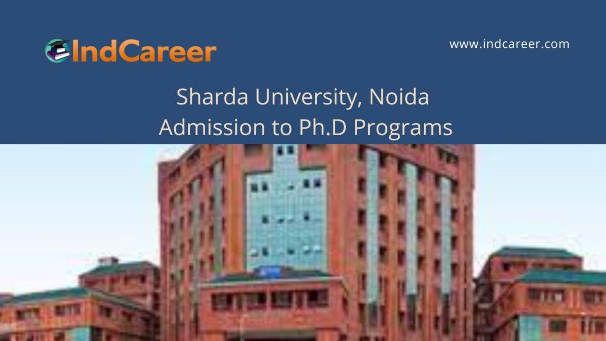 Sharda University, Noida announces Admission to Ph.D Programs