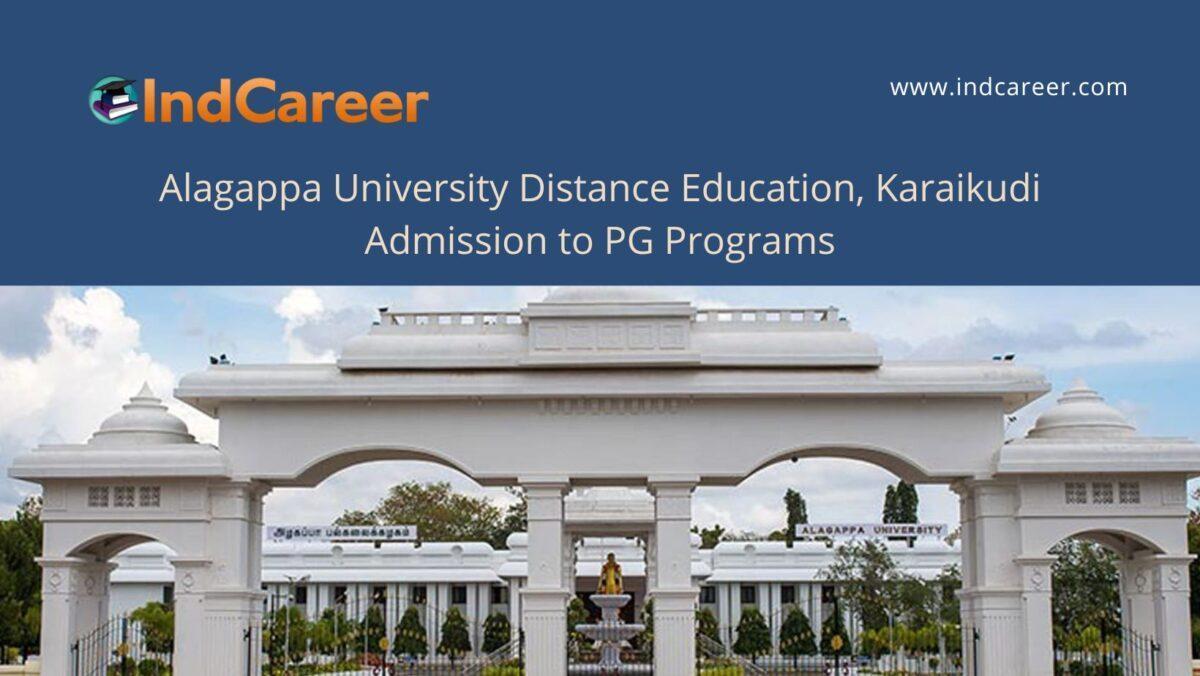 Alagappa University Distance Education, Karaikudi announces Admission to PG Programs