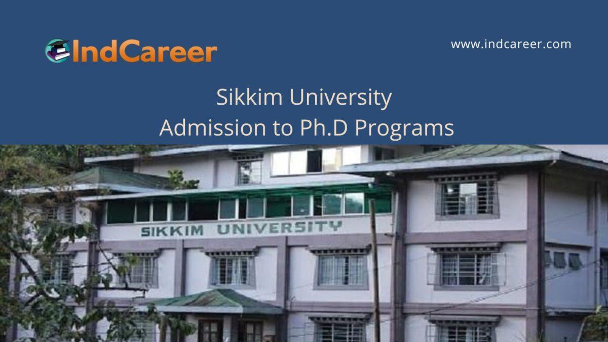 Sikkim University announces Admission to Ph.D Programs