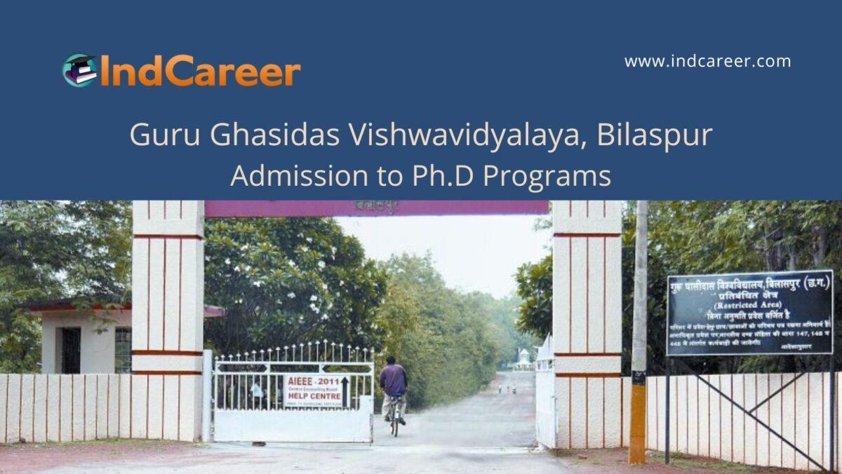 Guru Ghasidas Vishwavidyalaya, Bilaspur announces Admission to  Ph.D Programs
