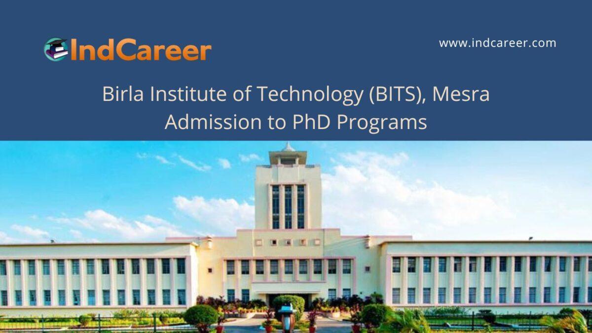 BITS, Mesra announces Admission to PhD Programs