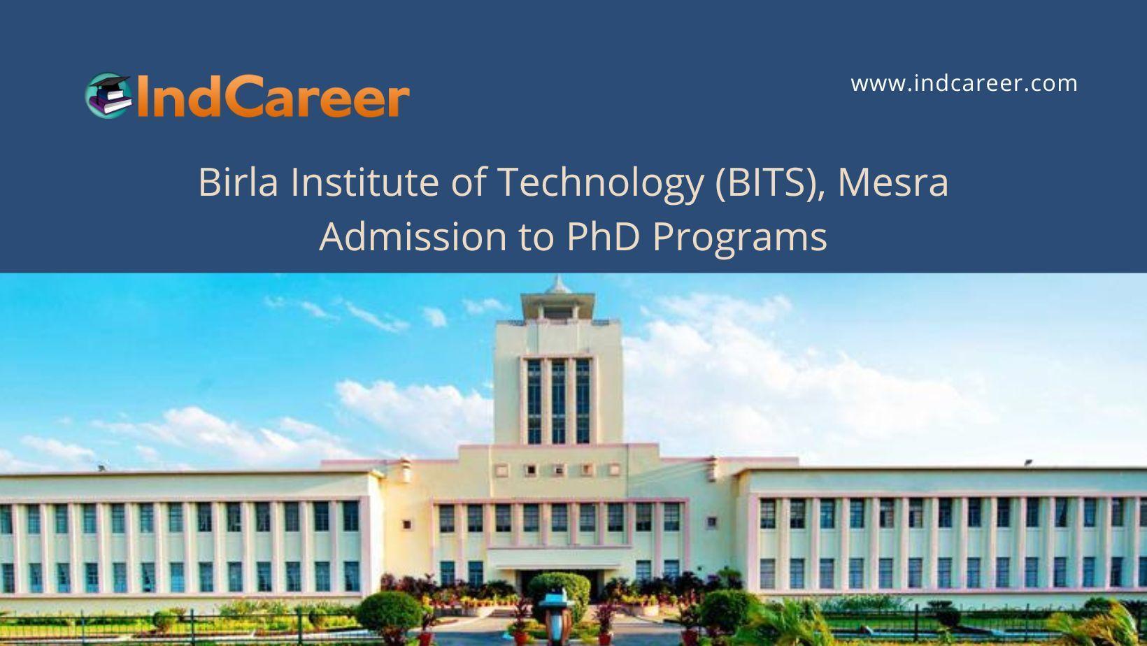 BITS, Mesra announces Admission to PhD Programs