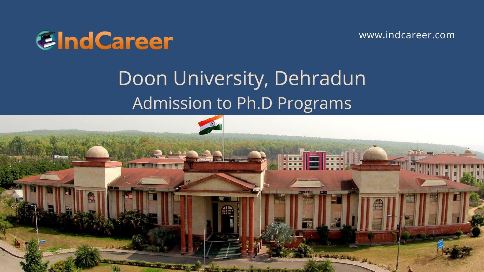 Doon University, Dehradun announces Admission to Ph.D Programs