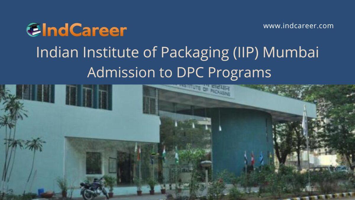 IIP, Mumbai announces Admission to DPC Programs