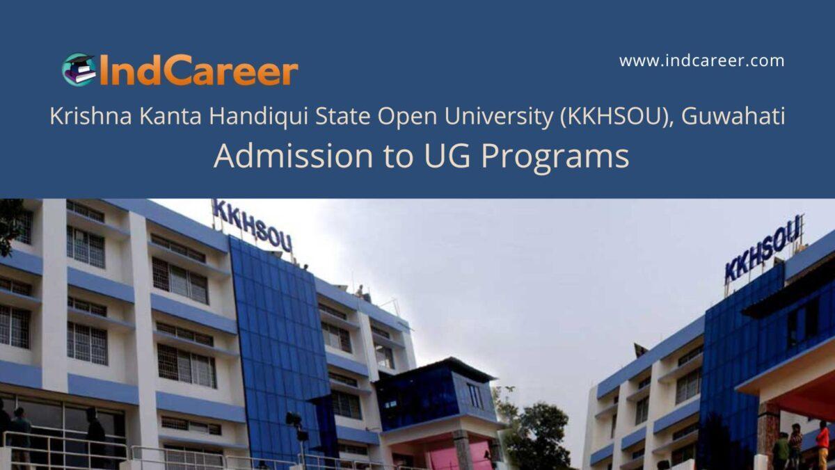 KKHSOU, Guwahati announces Admission to UG Programs