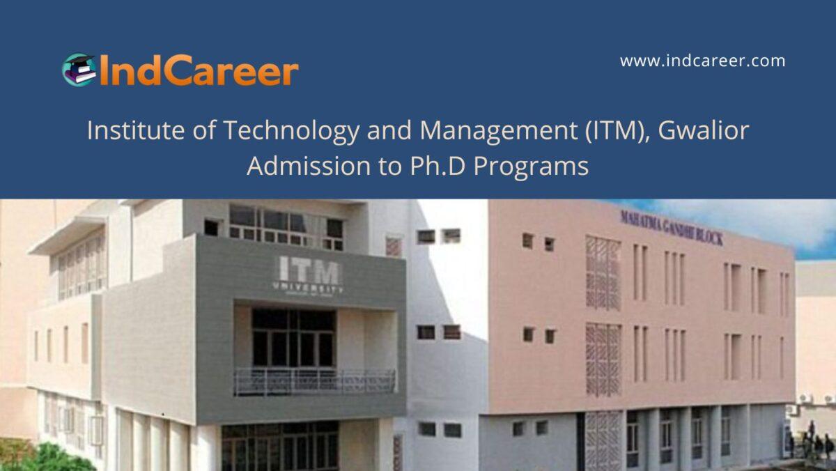 ITM, Gwalior announces Admission to Ph.D Programs