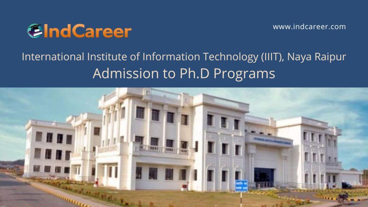 IIIT, Naya Raipur announces Admission to Ph.D Programs