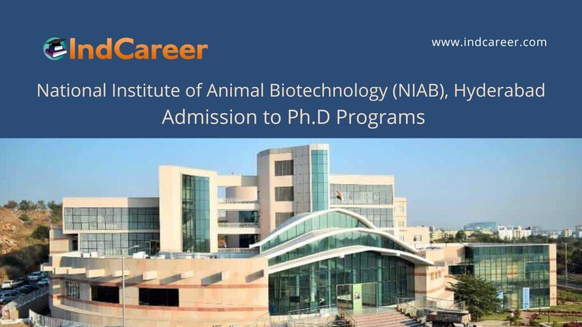 NIAB, Hyderabad announces Admission to Ph.D Programs