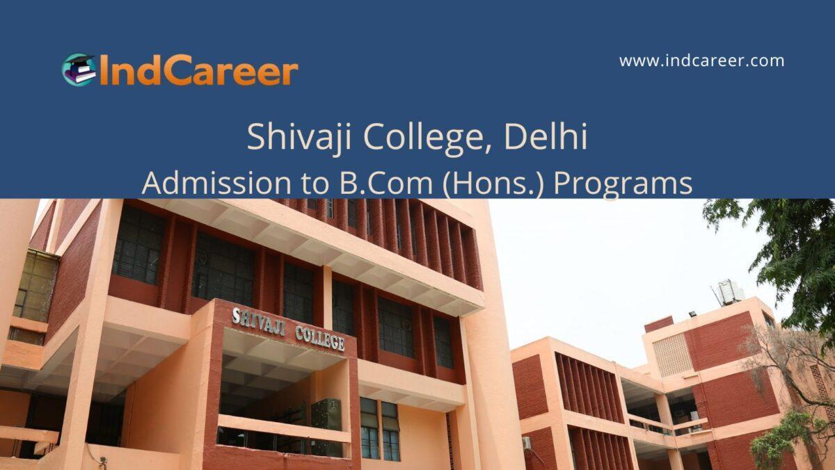Shivaji College, Delhi announces Admission to B.Com (Hons.) Programs