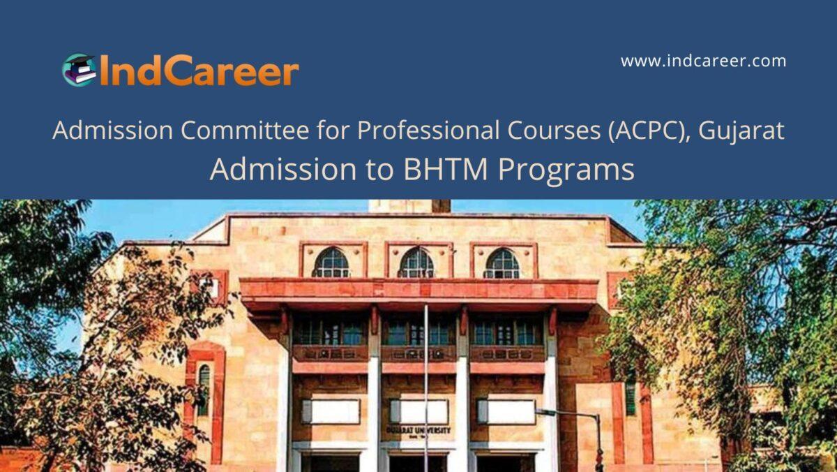 ACPC, Gujarat announces Admission to BHTM Programs