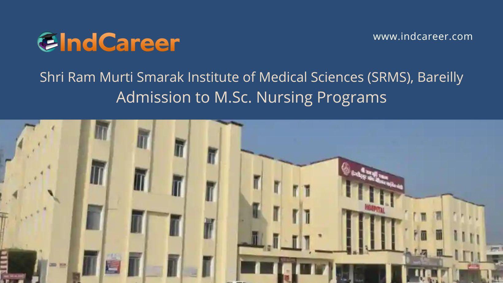 SRMS, Bareilly announces Admission to M.Sc. Nursing Programs