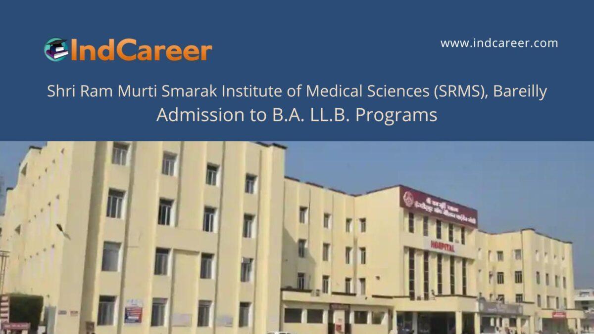 SRMS, Bareilly announces Admission to B.A. LL.B. Programs