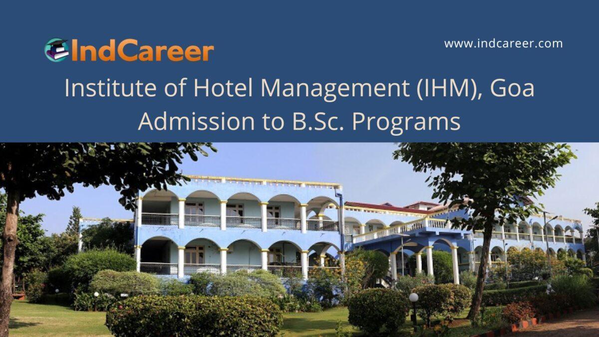 IHM, Goa announces Admission to B.Sc. Programs