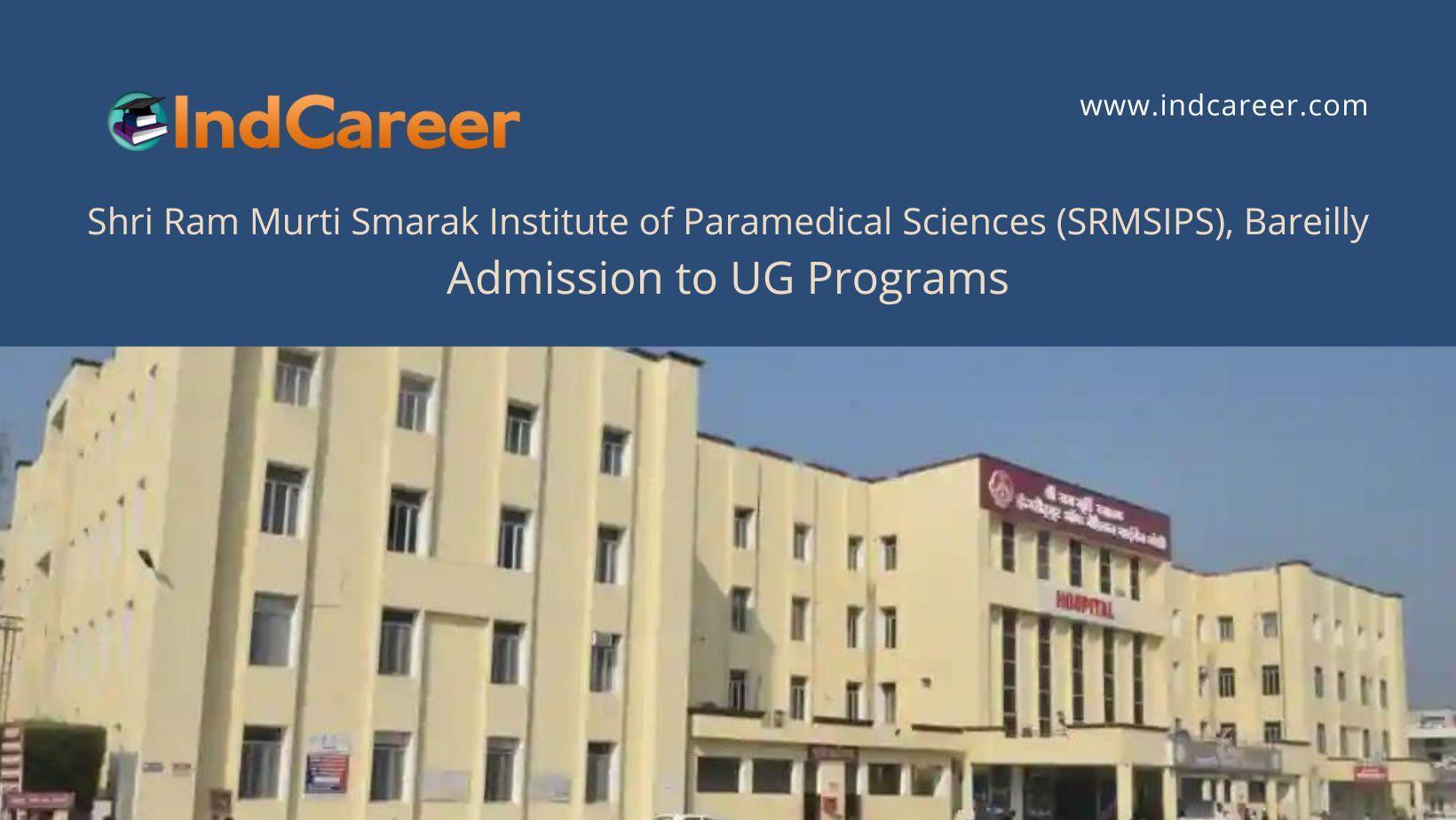 SRMSIPS, Bareilly announces Admission to UG Programs