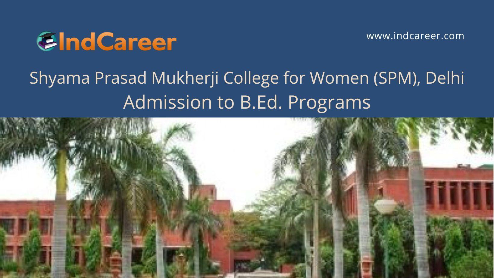 SPM, Delhi announces Admission to B.Ed. Programs