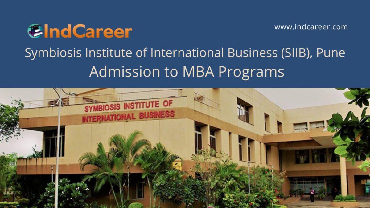 SIIB, Pune announces Admission to MBA Programs