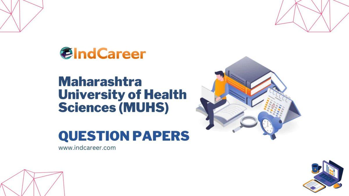 Maharashtra University of Health Sciences (MUHS) Question Papers