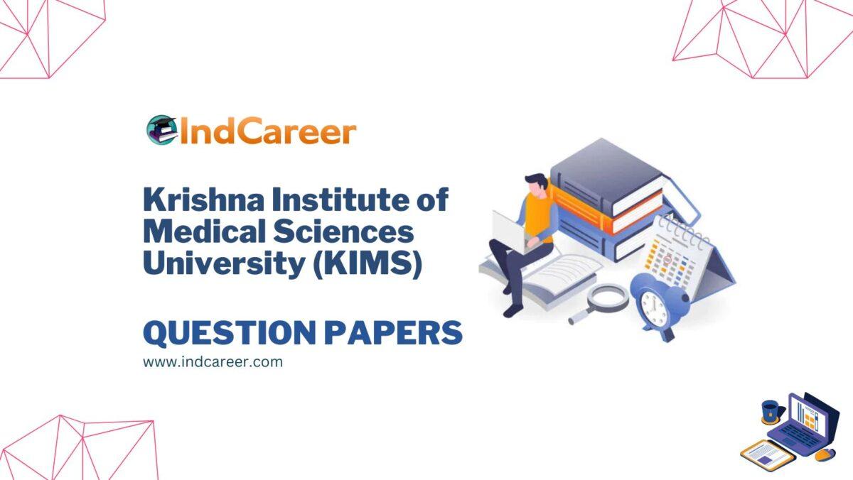 Krishna Institute of Medical Sciences University (KIMS) Question Papers