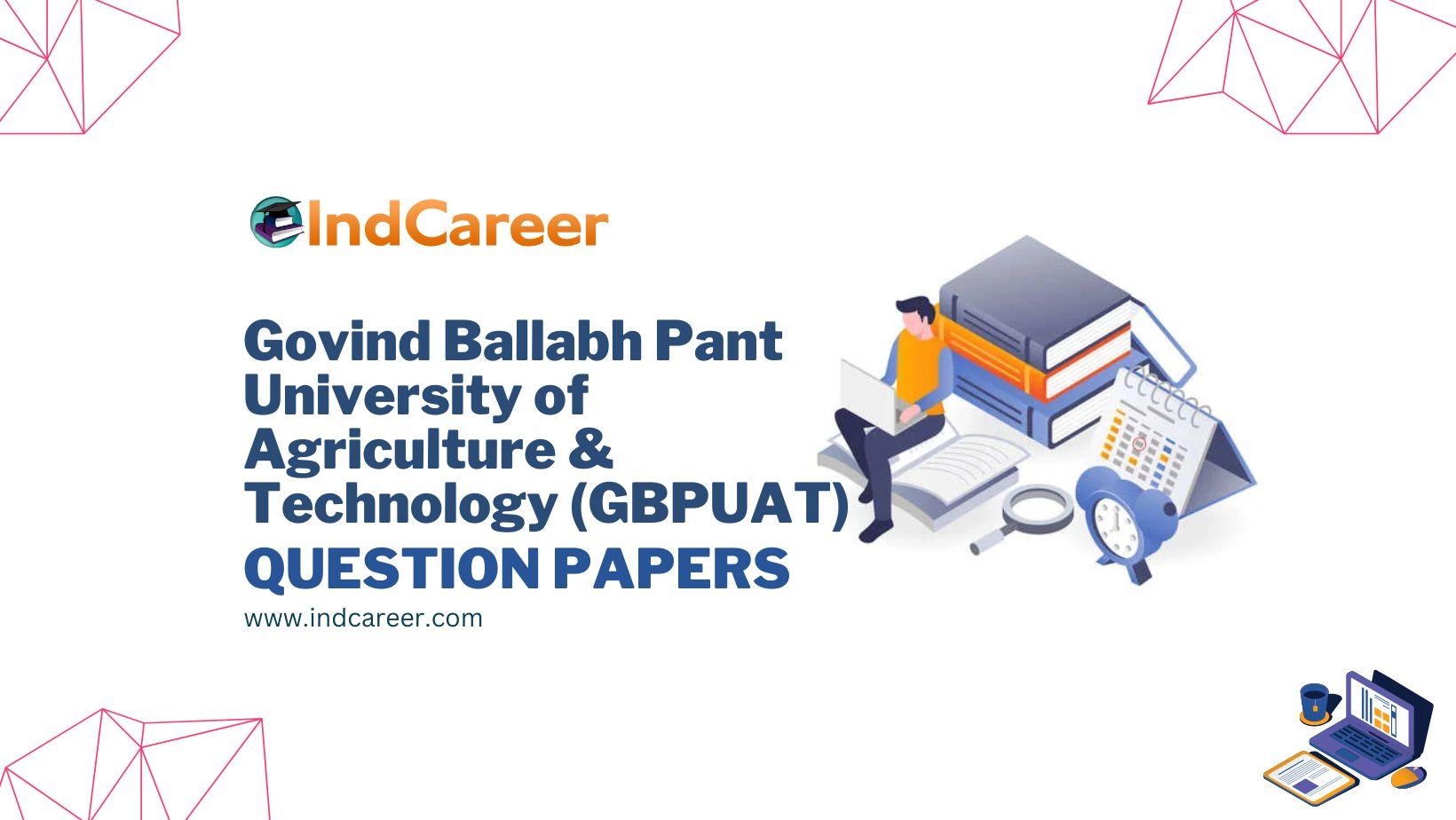 Govind Ballabh Pant University of Agriculture & Technology (GBPUAT) Question Papers