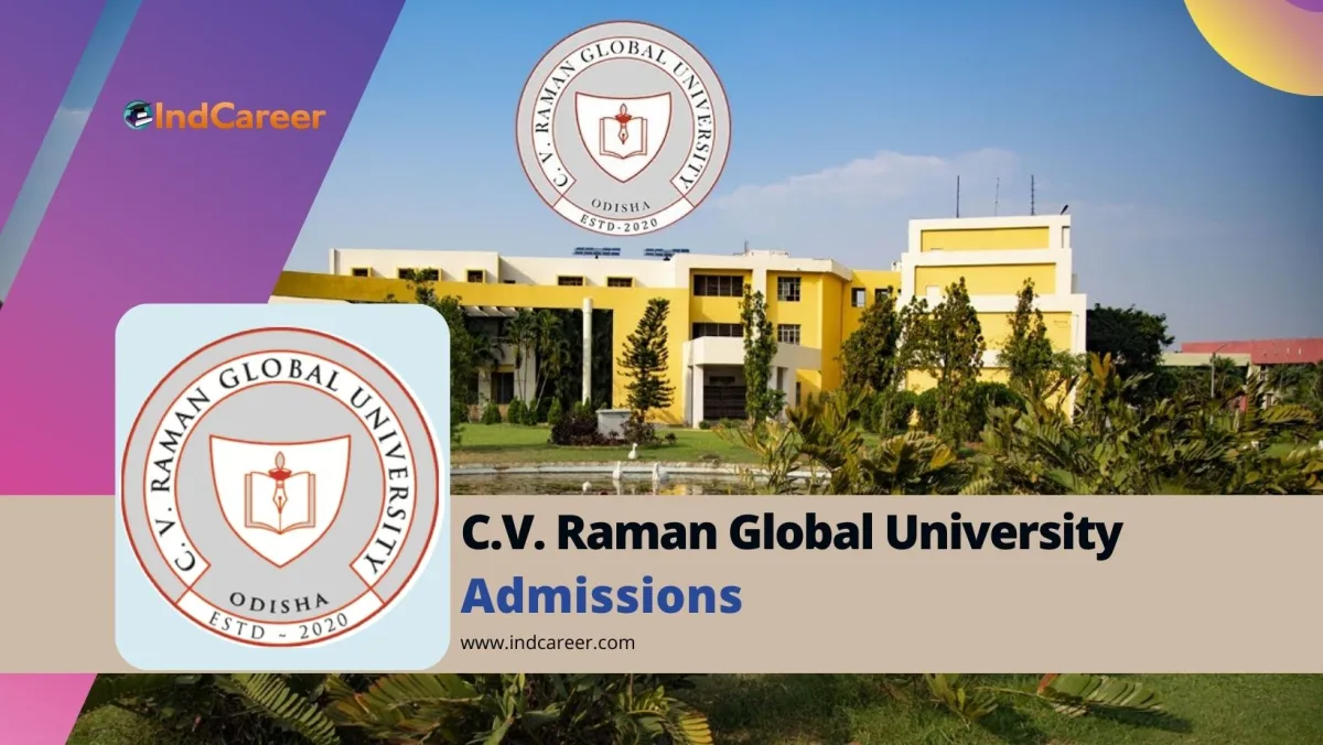 C.V. Raman Global University: Courses, Eligibility, Dates, Application Process, Fees