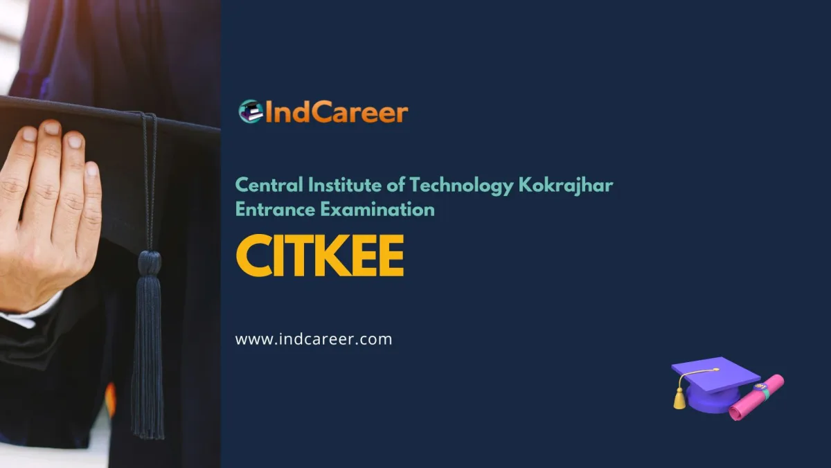 Central Institute of Technology Kokrajhar Entrance Examination (CITKEE)