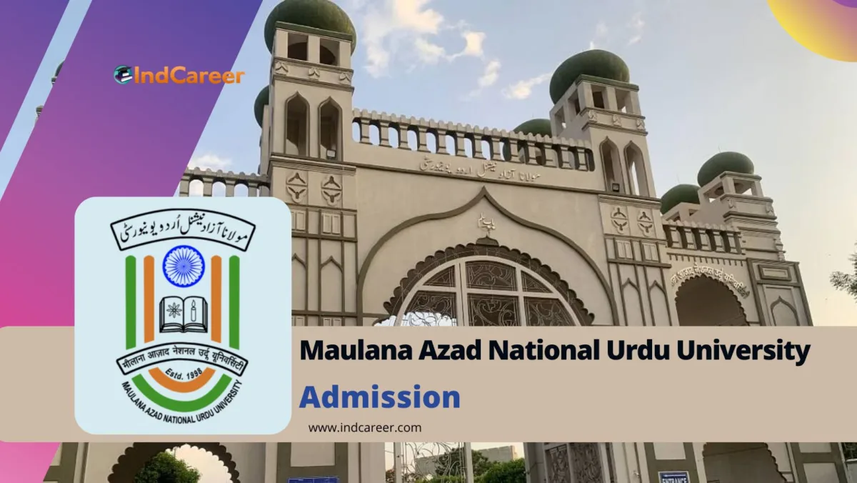 Maulana Azad National Urdu University (MANUU) Admission Details: Eligibility, Dates, Application, Fees