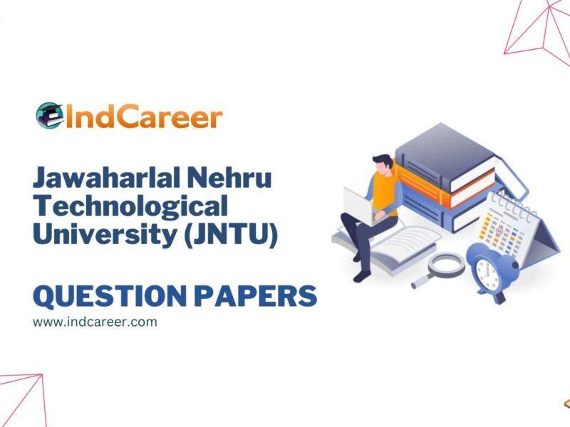Jawaharlal Nehru Technological University (JNTU) Question Papers