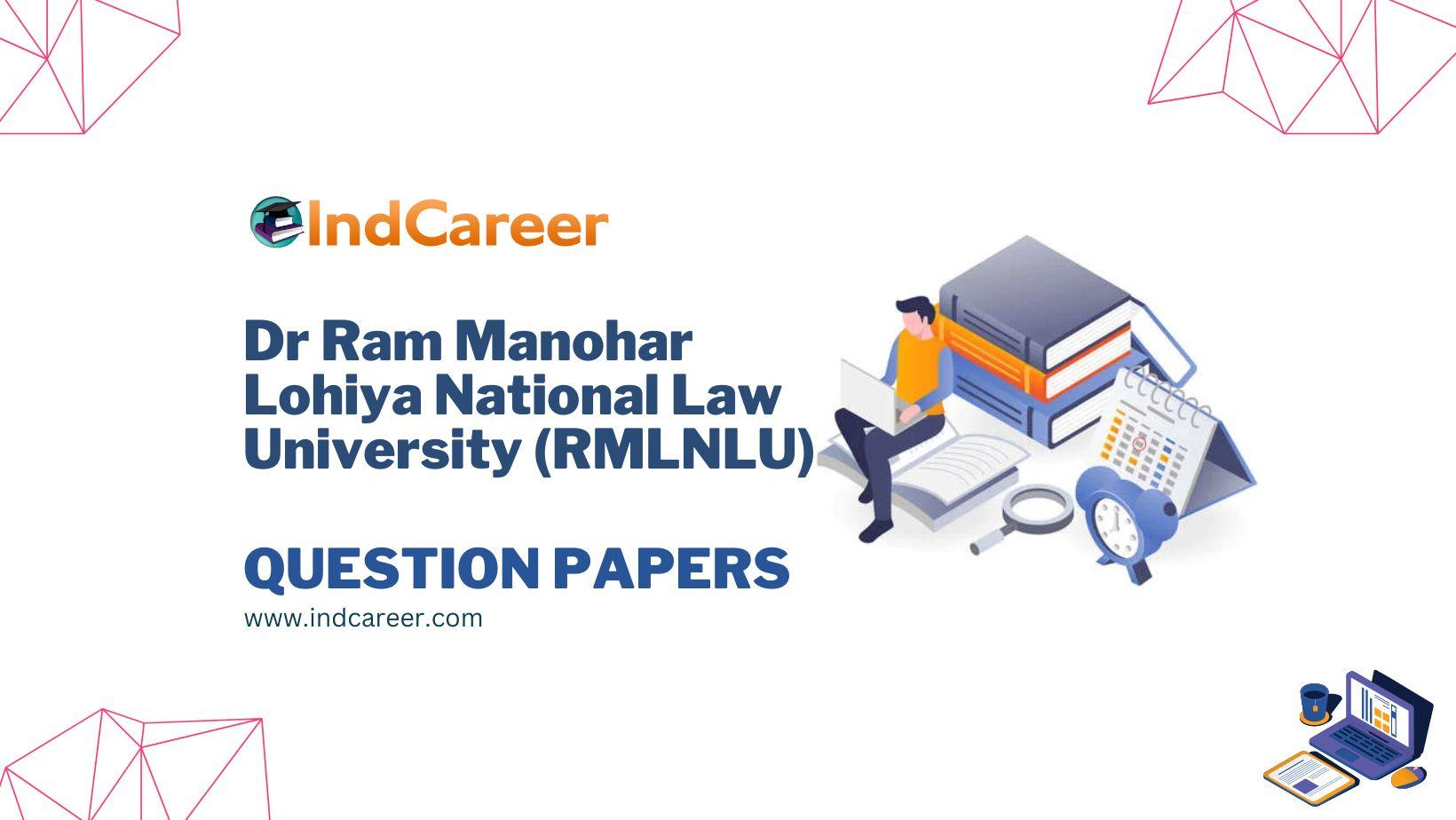 Dr Ram Manohar Lohiya National Law University (RMLNLU) Question Papers