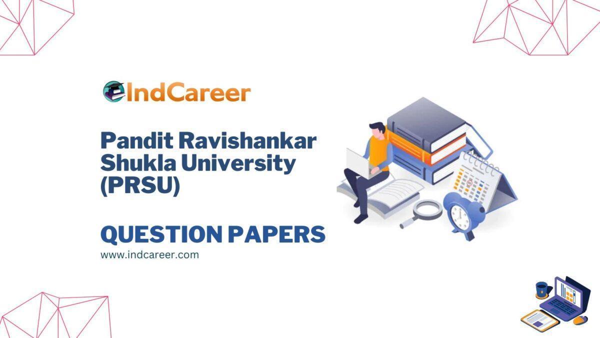 Pandit Ravishankar Shukla University (PRSU) Question Papers