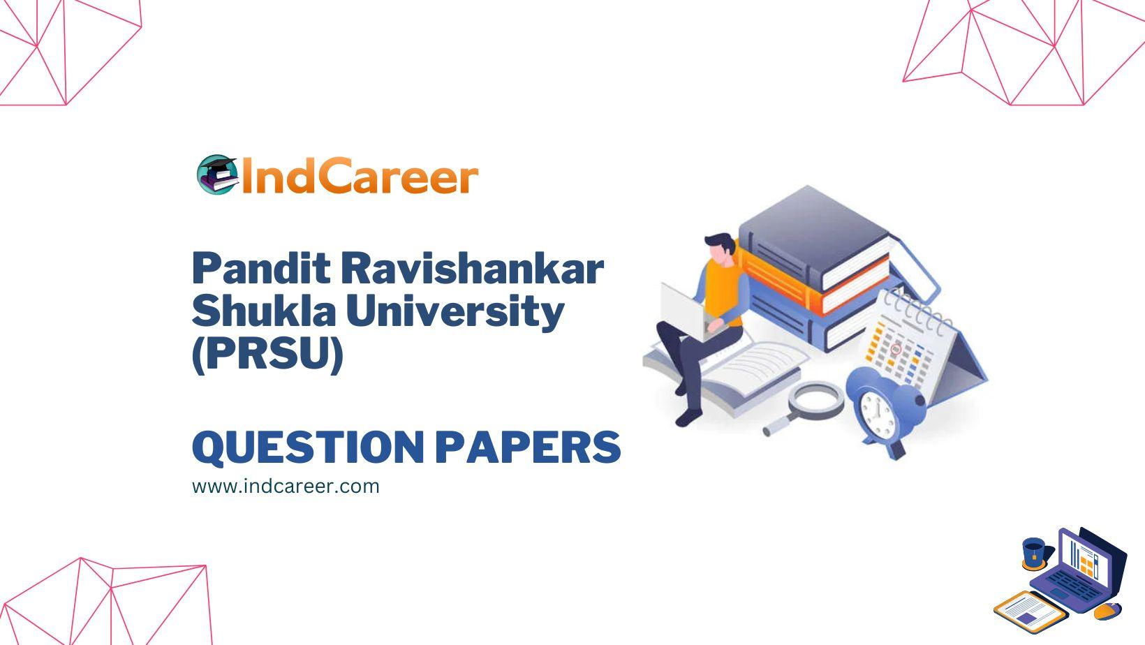 Pandit Ravishankar Shukla University (PRSU) Question Papers