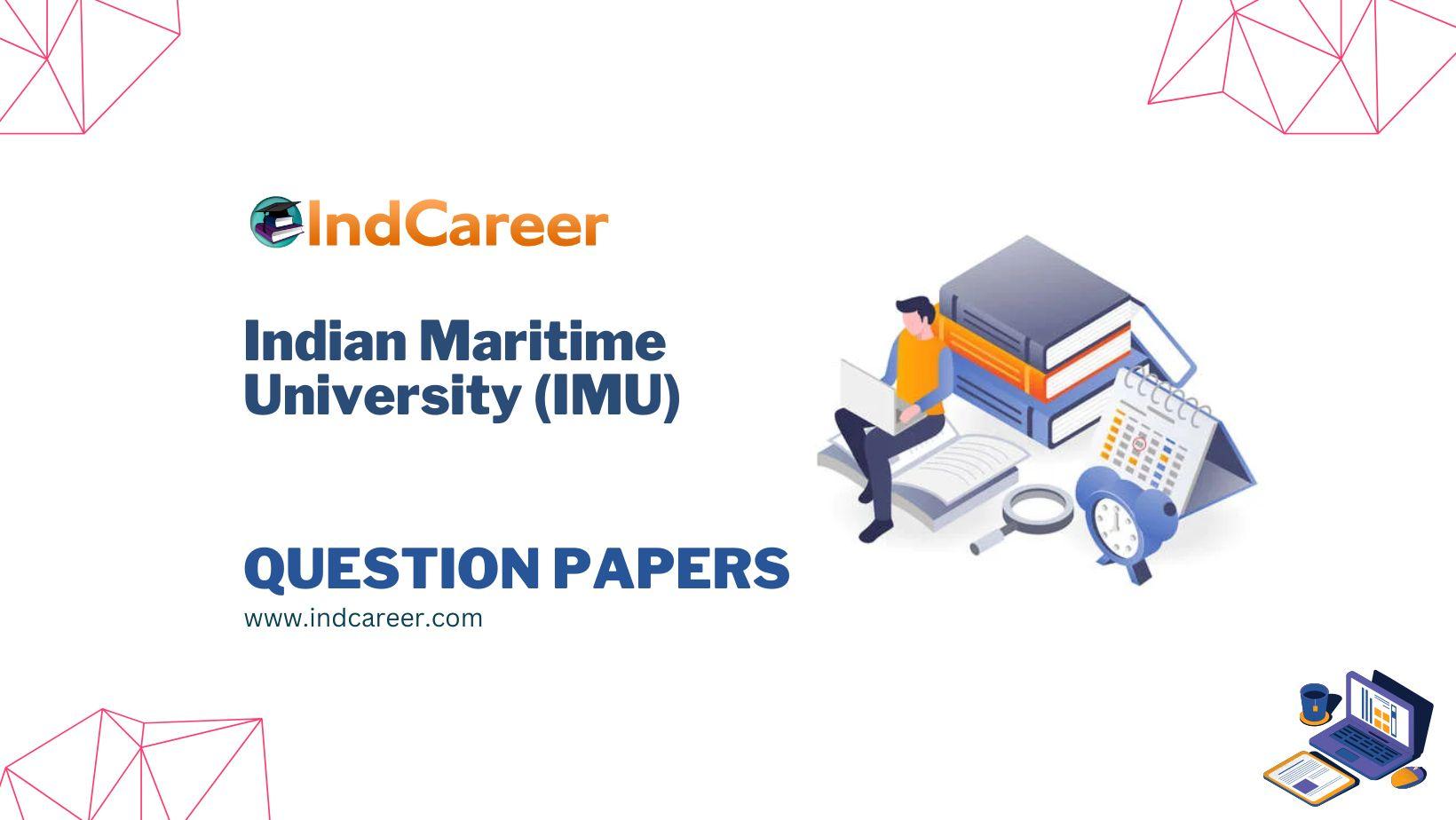 Indian Maritime University (IMU) Question Papers