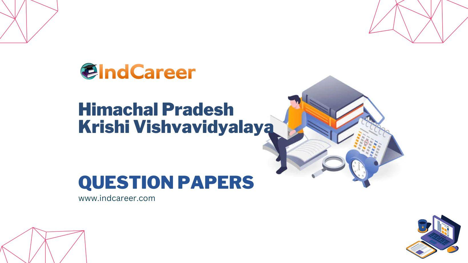 Himachal Pradesh Krishi Vishvavidyalaya Question Papers