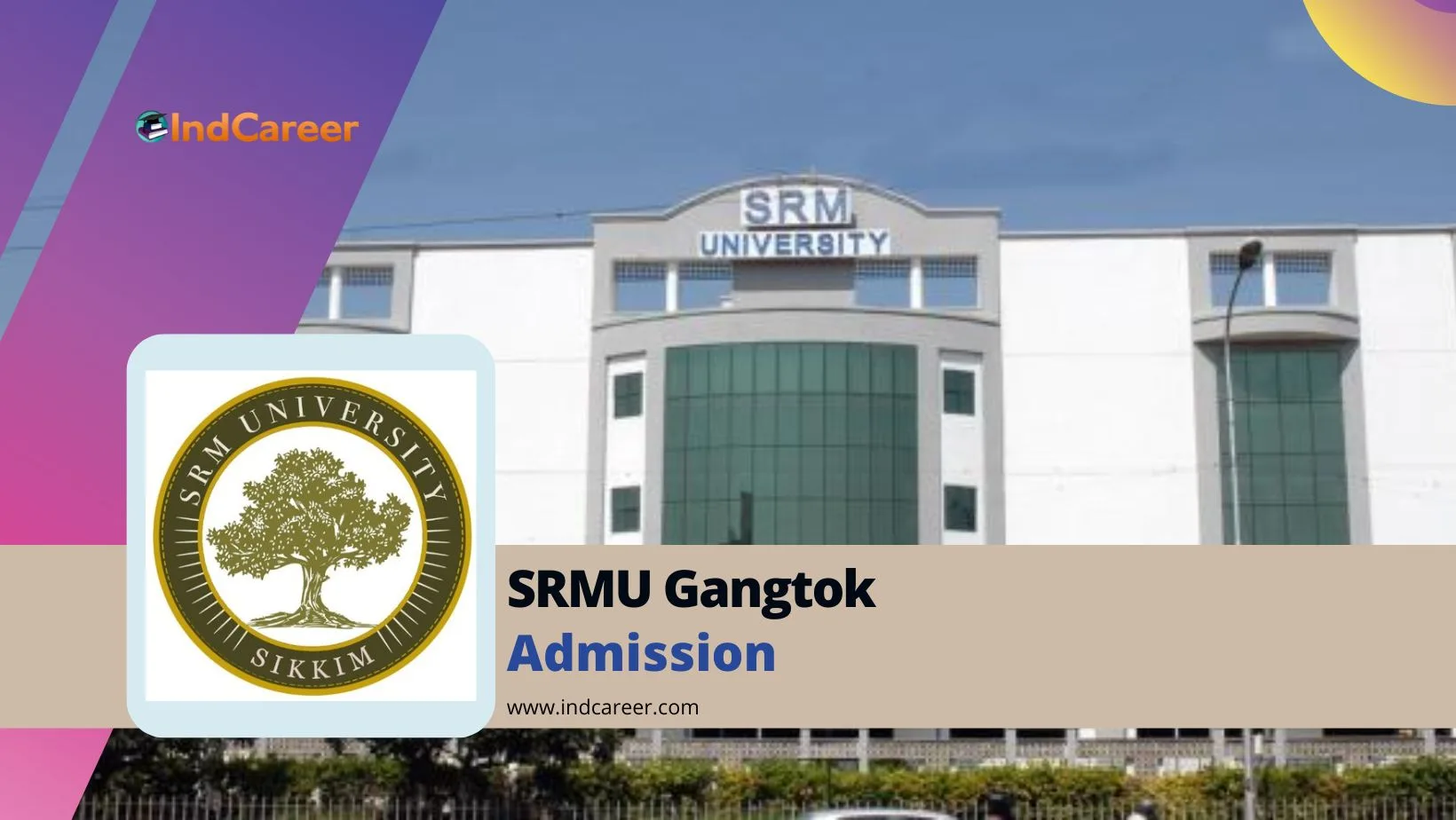 Shri Ramasamy Memorial University (SRMU): Courses, Admission Process, Eligibility | SRMU Gangtok