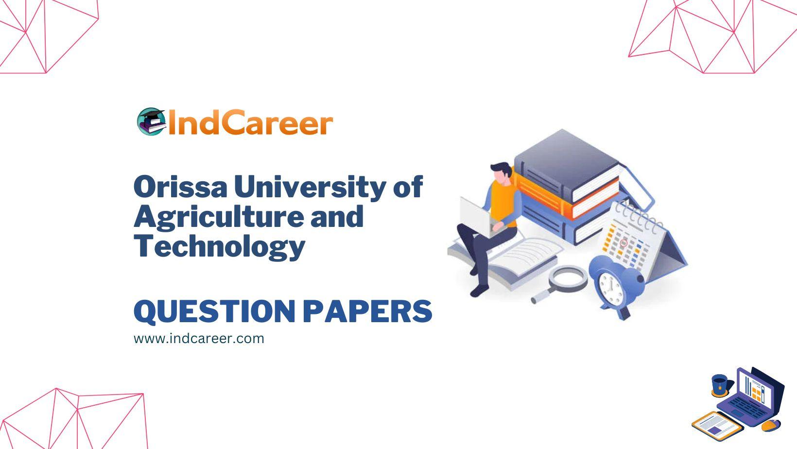 Orissa University of Agriculture and Technology Question Papers