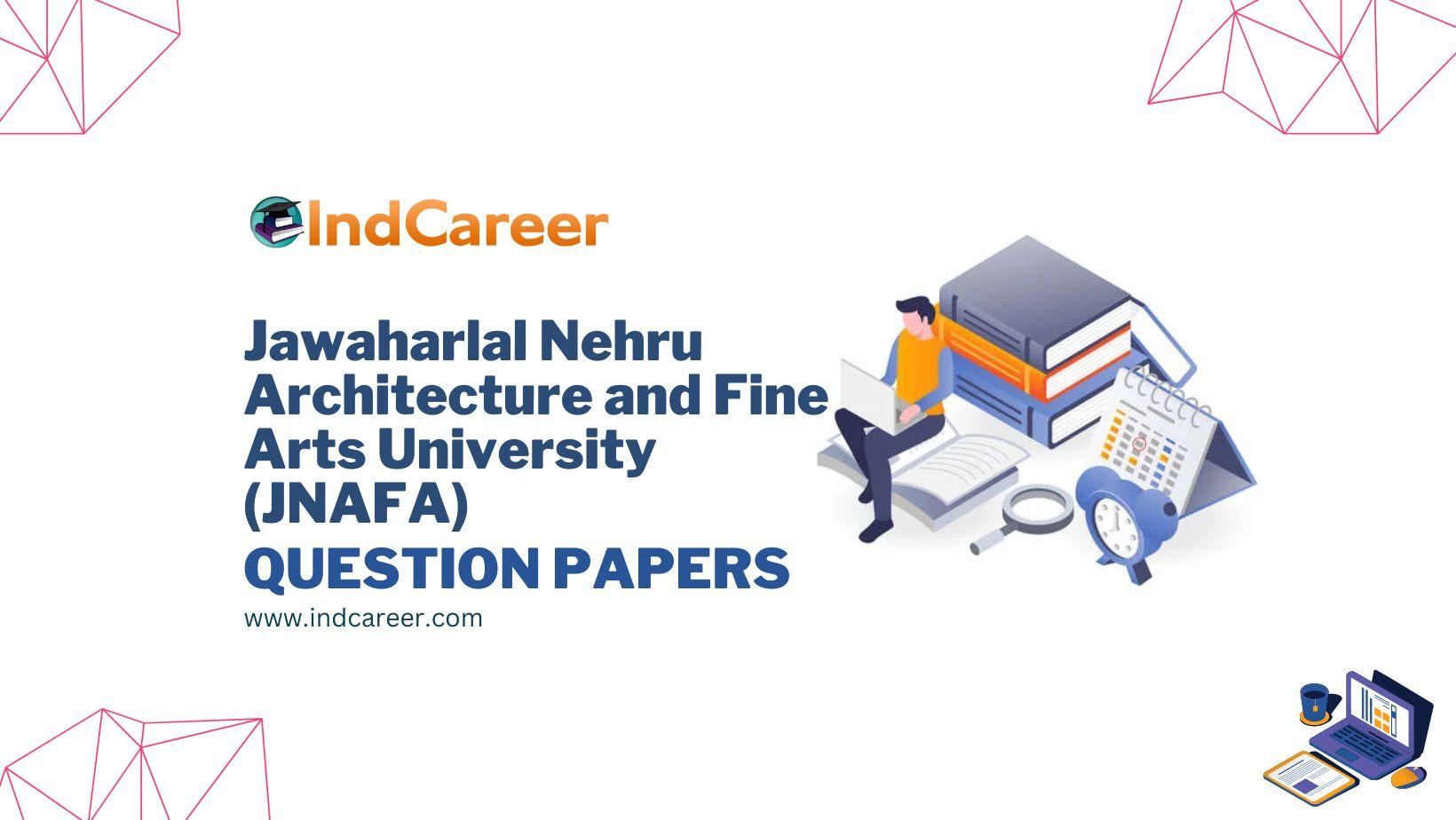 Jawaharlal Nehru Architecture and Fine Arts University (JNAFA) Question Papers