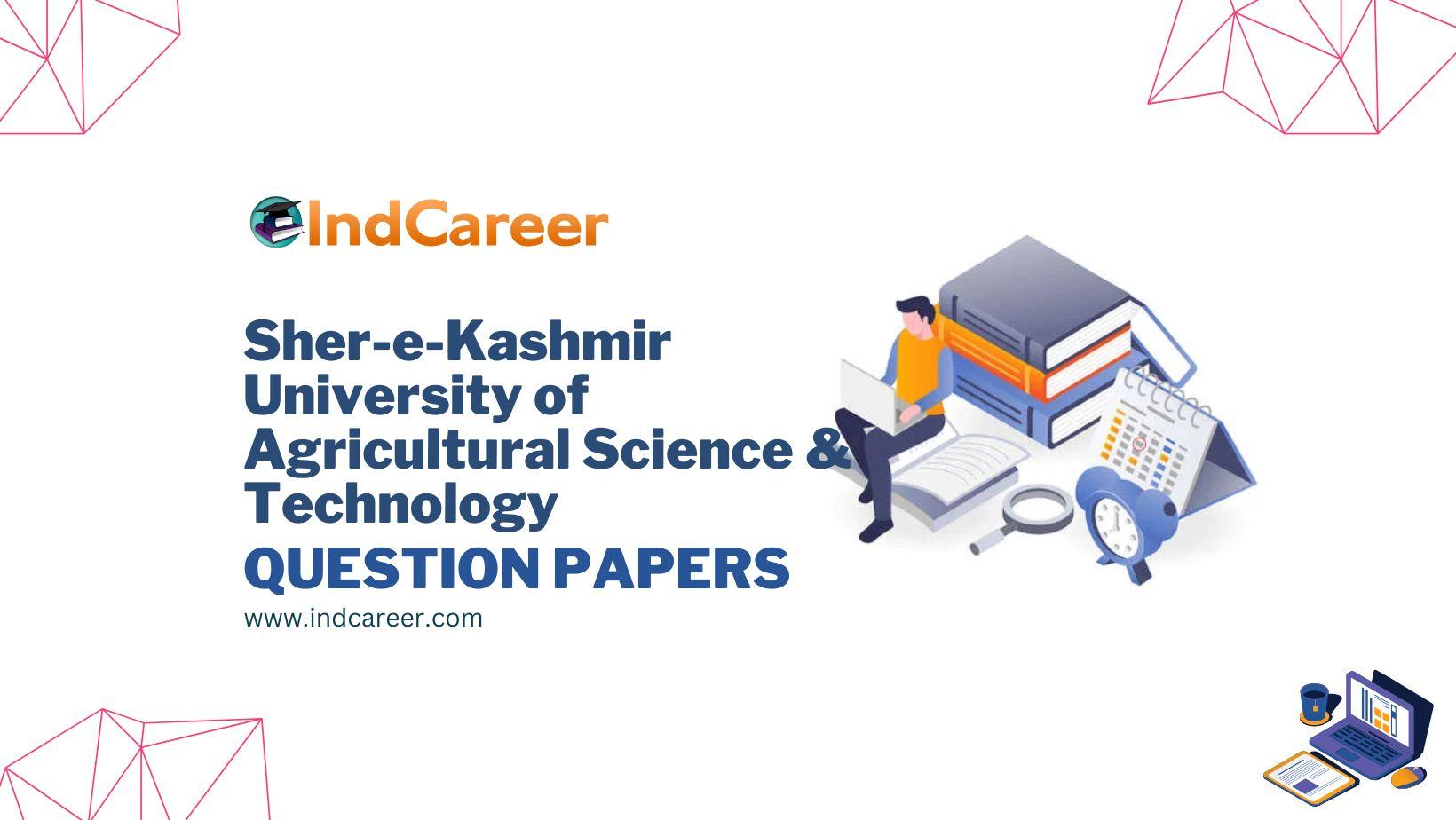 Sher-e-Kashmir University of Agricultural Science & Technology Question Papers