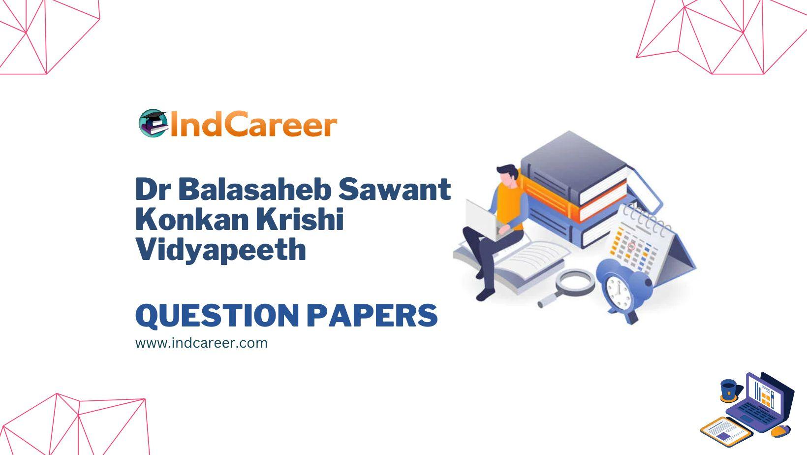 Dr Balasaheb Sawant Konkan Krishi Vidyapeeth Question Papers