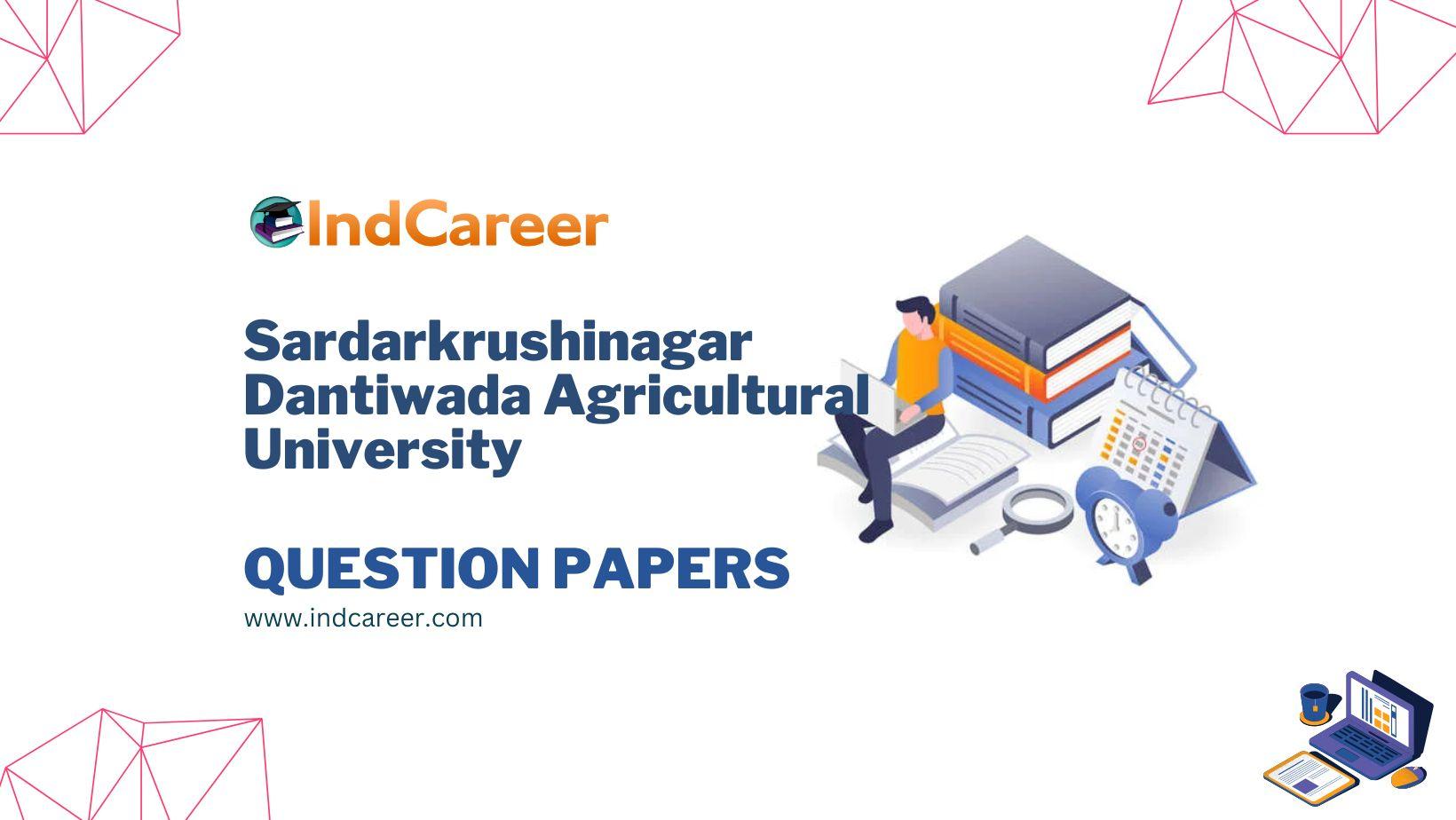 Sardarkrushinagar Dantiwada Agricultural University Question Papers