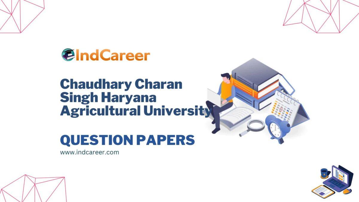 Chaudhary Charan Singh Haryana Agricultural University Question Papers