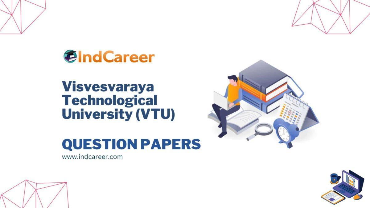 Visvesvaraya Technological University (VTU) Question Papers