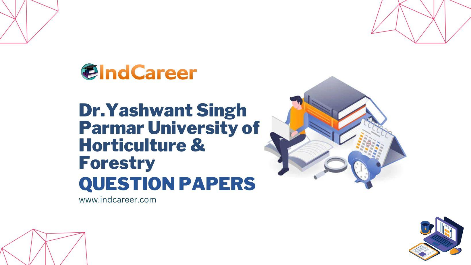 Dr.Yashwant Singh Parmar University of Horticulture & Forestry Question Papers