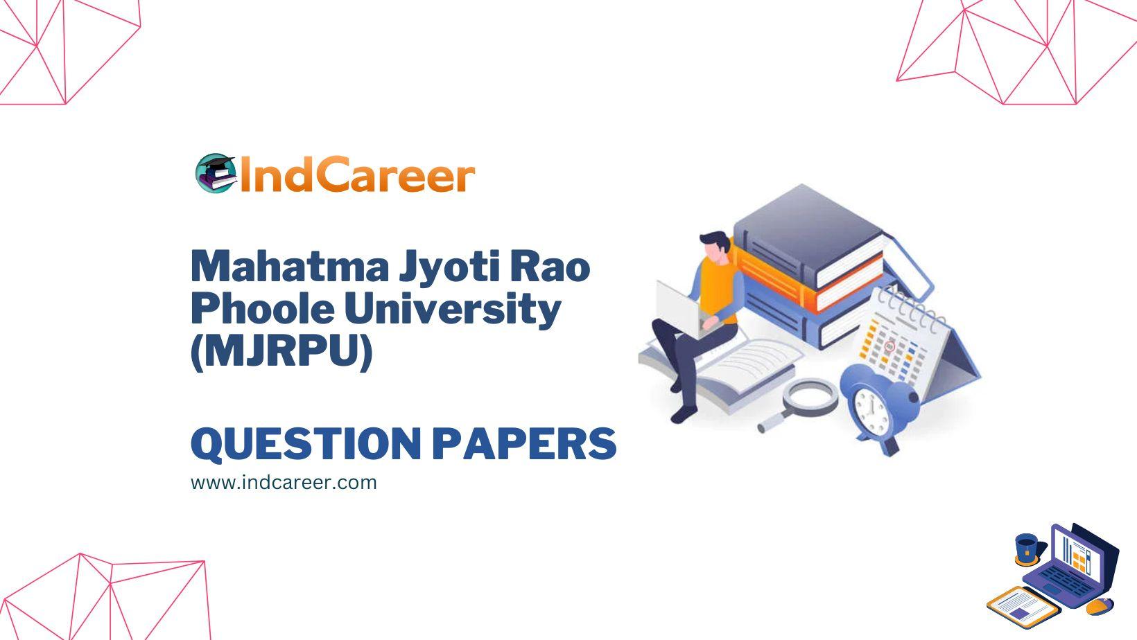 Mahatma Jyoti Rao Phoole University (MJRPU) Question Papers