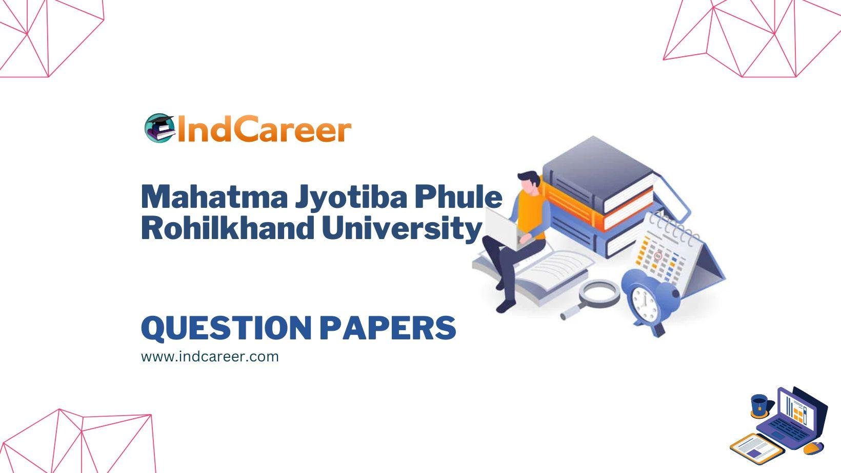 Mahatma Jyotiba Phule Rohilkhand University Question Papers