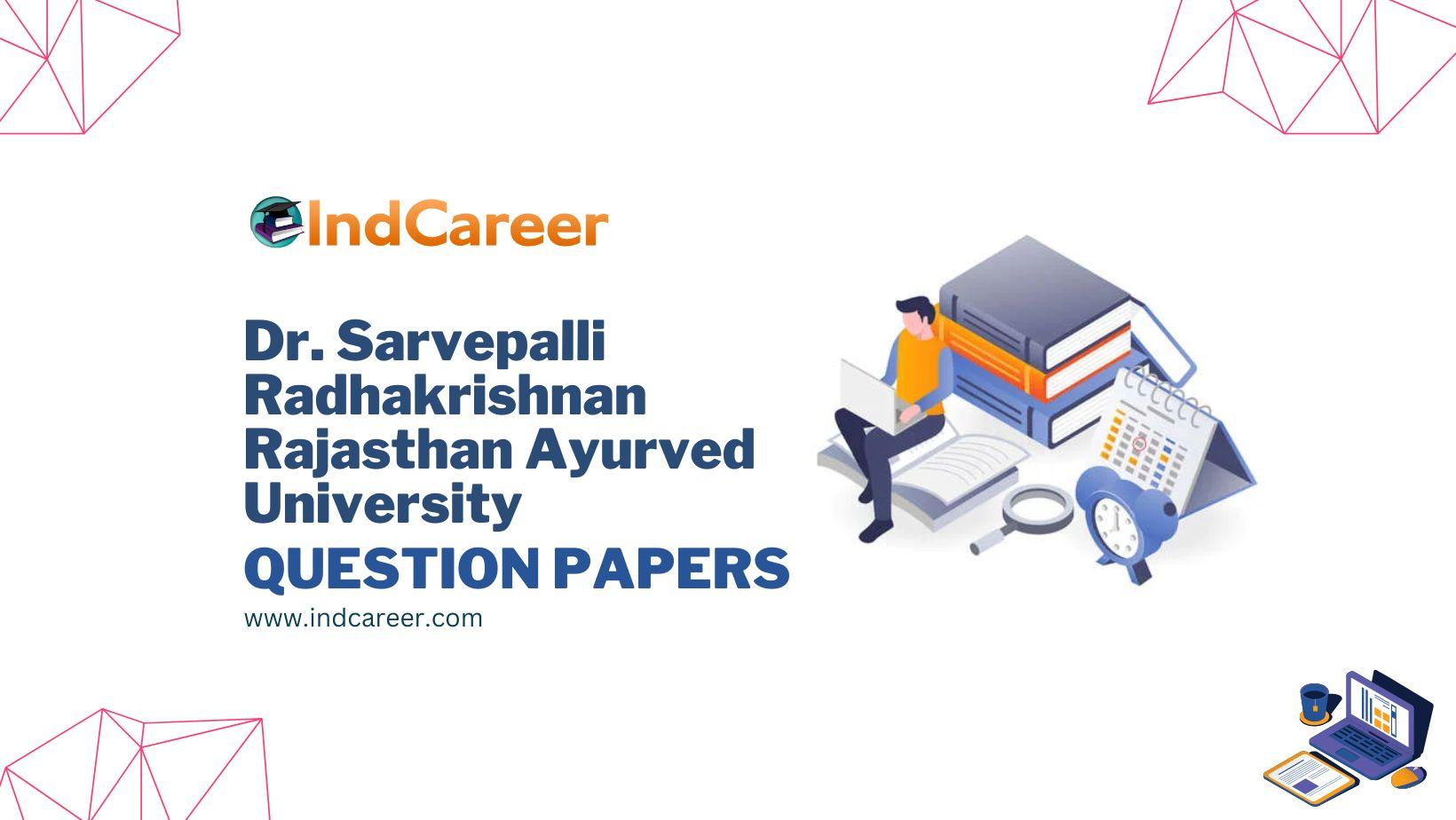 Dr. Sarvepalli Radhakrishnan Rajasthan Ayurved University Question Papers