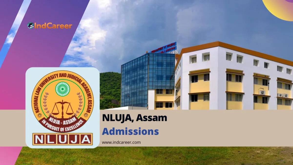 National Law University and Judicial Academy Admission Details: Eligibility, Dates, Application, Fees