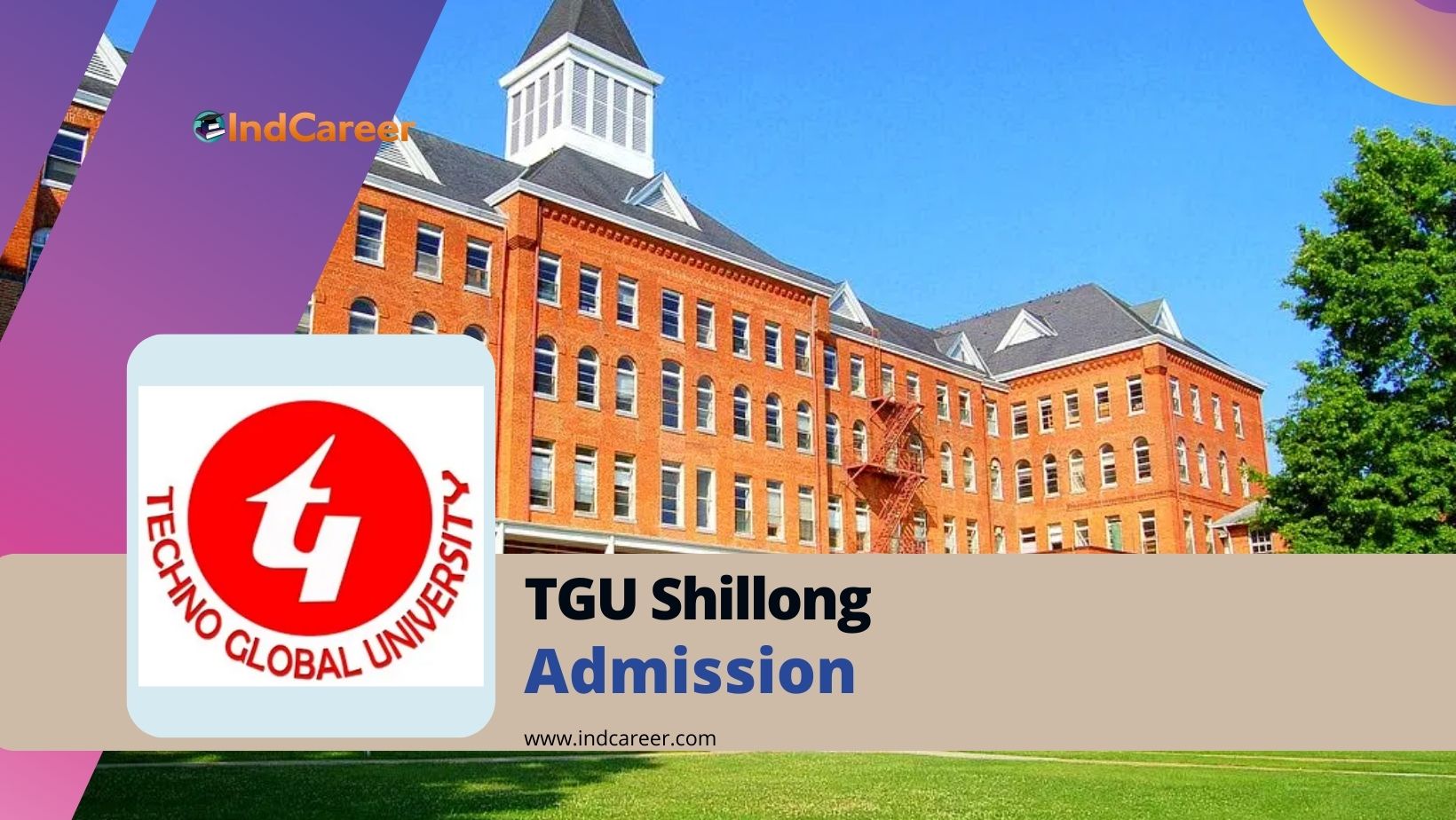 Techno Global University (TGU Shillong) Admission Details: Eligibility, Dates, Application, Fees