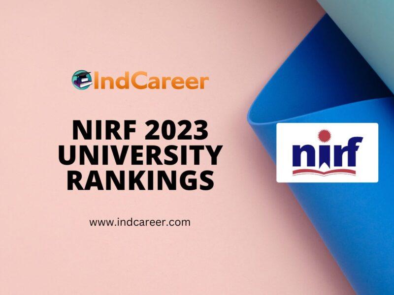 NIRF 2023 University Ranking: List of Top-Ranked Universities in India