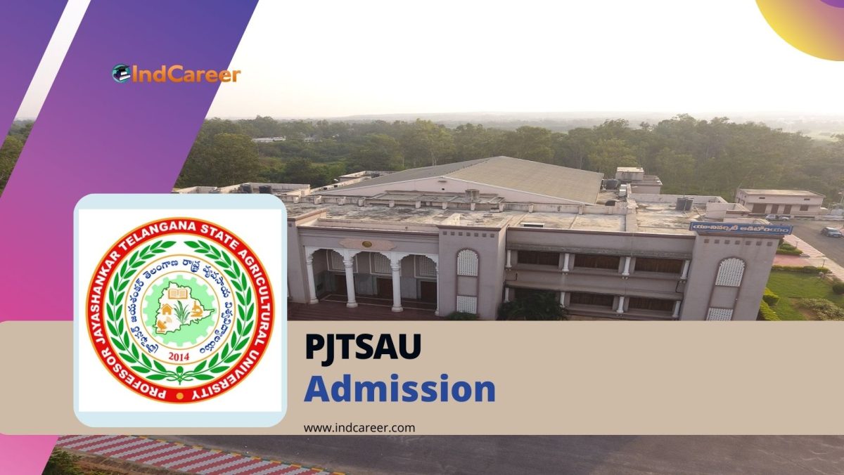 Professor Jayashankar Telangana State Agricultural University (PJTSAU) Admission Details: Eligibility, Dates, Application, Fees