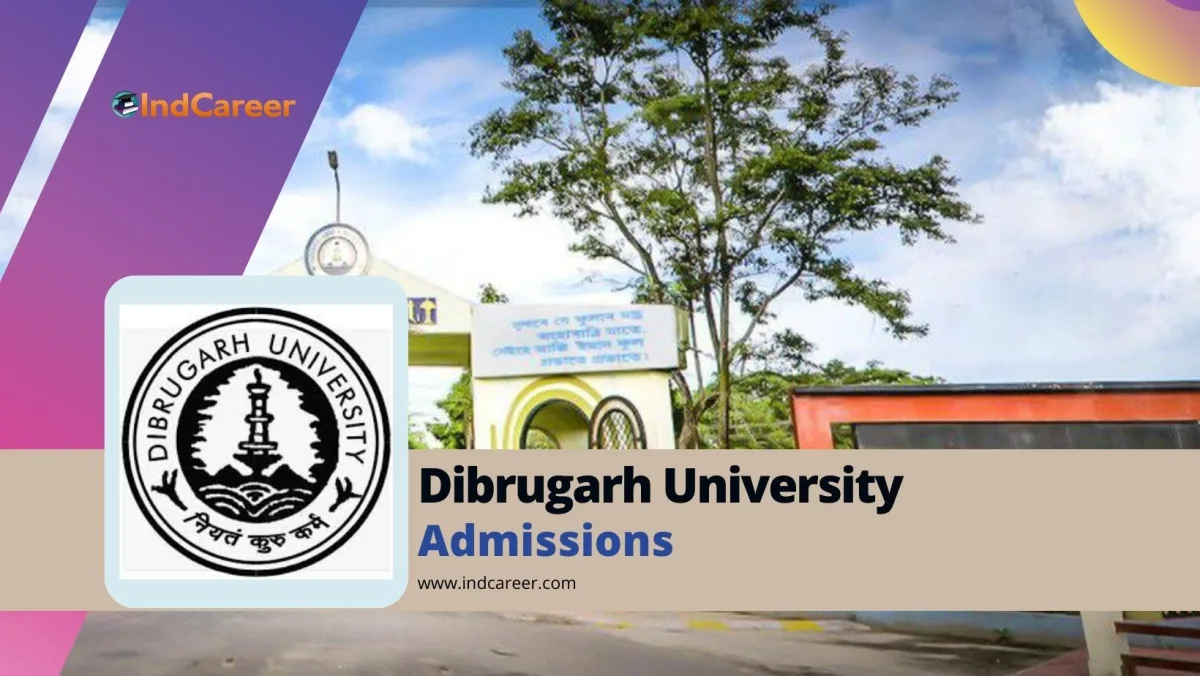 Dibrugarh University Admission Details: Eligibility, Dates, Application, Fees