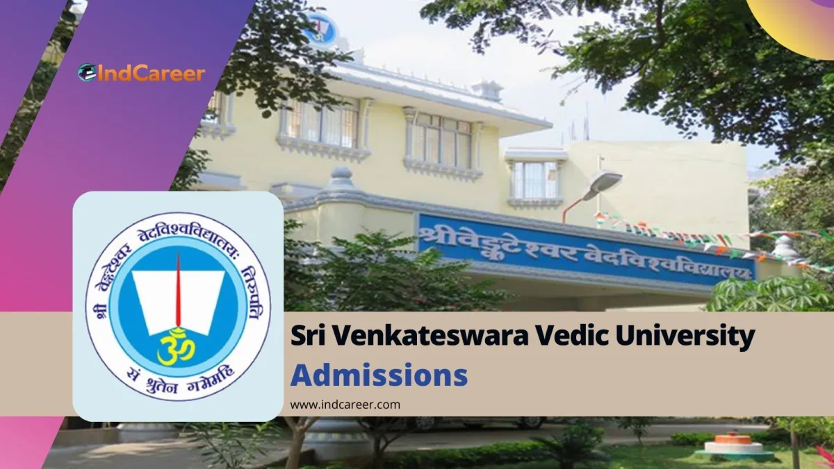 Sri Venkateswara Vedic University (SVVU): Courses, Eligibility, Dates, Application, Fees